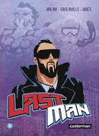 Couverture du livre « Lastman Tome 6 » de Bastien Vives et Michael Sanlaville et Balak aux éditions Casterman