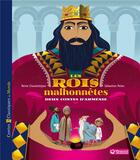 Couverture du livre « Les rois malhonnêtes ; deux contes d'Arménie » de Sebastien Pelon et Reine Cioulachtjian aux éditions Magnard