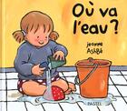 Couverture du livre « Ou va l eau » de Jeanne Ashbe aux éditions Ecole Des Loisirs