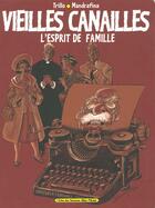 Couverture du livre « Vieilles canailles t.1 ; l'eprit de famille » de Mandrafina et Carlos Trillo aux éditions Drugstore