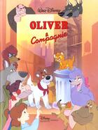 Couverture du livre « Oliver et compagnie » de Disney aux éditions Disney Hachette