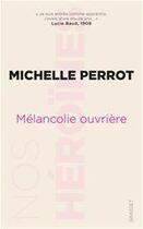 Couverture du livre « Mélancolie ouvrière » de Michelle Perrot aux éditions Grasset