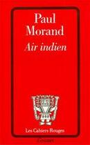Couverture du livre « Air indien » de Paul Morand aux éditions Grasset