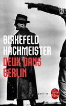 Couverture du livre « Deux dans Berlin » de Richard Birkefeld et Goran Hachmeister aux éditions Le Livre De Poche
