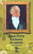 Couverture du livre « Esclaves du passé » de Anne Perry aux éditions 12-21