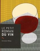 Couverture du livre « Le petit roman du vin » de Christian Millau aux éditions Rocher