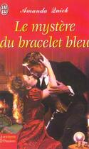 Couverture du livre « Mystere du bracelet bleu (le) » de Amanda Quick aux éditions J'ai Lu