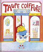 Couverture du livre « Taupe Coiffure » de Heloise Solt et Charles Falque-Pierrotin aux éditions Grund