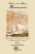 Couverture du livre « Liliana mon amour t.3 renaissance » de Claude Ragueneau aux éditions Edilivre