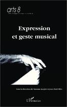 Couverture du livre « Expression et geste musical » de Suzanne Kogler et Jean-Paul Olive aux éditions L'harmattan