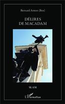 Couverture du livre « Délires de macadam » de Bernard Ben Anton aux éditions L'harmattan