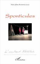 Couverture du livre « Sponticules » de Alain Julien Rudefoucauld aux éditions L'harmattan