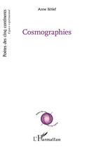 Couverture du livre « Cosmographies » de Anne Ikhlef aux éditions L'harmattan