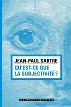 Couverture du livre « Qu'est-ce que la subjectivité ? » de Jean-Paul Sartre aux éditions Amsterdam