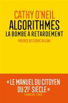 Couverture du livre « Algorithmes : la bombe à retardement » de O'Neil Cathy aux éditions Arenes