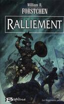 Couverture du livre « Le régiment perdu Tome 1 ; ralliement » de Forstchen/William aux éditions Bragelonne