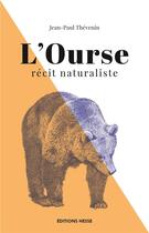 Couverture du livre « L'ourse ; récit naturaliste » de Jean-Paul Thevenin aux éditions Hesse