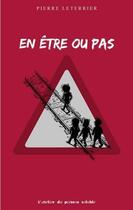Couverture du livre « En être ou pas » de Pierre Leterrier aux éditions Atelier Du Poisson Soluble