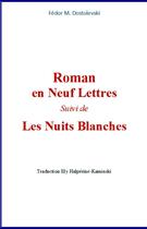 Couverture du livre « Roman en neuf lettres (suivi de) Les nuits blanches » de Fedor Mikhailovitch Dostoievski aux éditions Le Mono