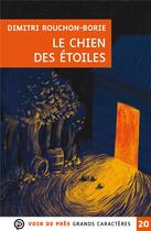 Couverture du livre « Le Chien des étoiles » de Dimitri Rouchon-Borie aux éditions Voir De Pres