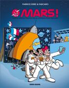 Couverture du livre « Mars ! un petit pas pour l'homme, une belle entorse pour l'humanité » de Fabcaro et Fabrice Erre aux éditions Fluide Glacial