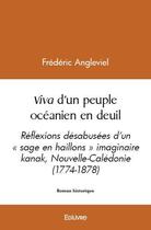 Couverture du livre « Viva d'un peuple oceanien en deuil - reflexions desabusees d un sage en haillons imaginaire kana » de Frederic Angleviel aux éditions Edilivre