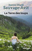 Couverture du livre « La terre des loups » de Jeanne-Marie Sauvage Avit aux éditions Ookilus