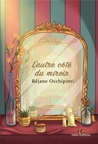 Couverture du livre « L'autre côté du miroir » de Rejane Occhipinti aux éditions Hello Editions