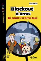 Couverture du livre « Blackout à Arras : une enquête de la section Orion » de Gaylord Kemp aux éditions Aubane