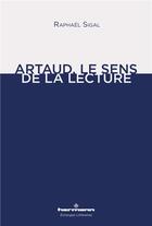 Couverture du livre « Artaud, le sens de la lecture » de Sigal Raphael aux éditions Hermann