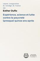 Couverture du livre « Expérience, science et lutte contre la pauvreté (presque) quinze après » de Esther Duflo aux éditions College De France