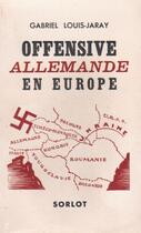 Couverture du livre « Offensive allemande en Europe » de Gabriel Louis-Jaray aux éditions Nel