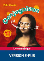 Couverture du livre « La conjugaison impertinente Cycle 3 6e/5e » de Yak Rivais aux éditions Retz