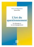Couverture du livre « L'art du questionnement : en thérapie et en accompagnement » de Laurent Huz aux éditions Intereditions