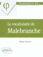 Couverture du livre « Vocabulaire de malebranche (le) » de Philippe Desoche aux éditions Ellipses
