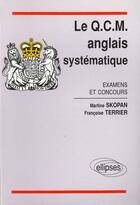 Couverture du livre « Qcm anglais systematique (le) » de Terrier/Skopan aux éditions Ellipses