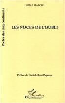 Couverture du livre « Les noces de l'oubli » de Sobhi Habchi aux éditions L'harmattan