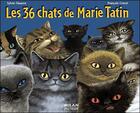 Couverture du livre « Les 36 chats de Marie Tatin » de Sylvie Chausse et Francois Crozat aux éditions Milan