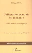 Couverture du livre « L'alienation mentale ou la manie - traite medico-philosophique » de Philippe Pinel aux éditions L'harmattan