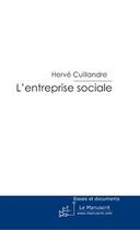 Couverture du livre « L'entreprise sociale » de Herve Cuillandre aux éditions Le Manuscrit