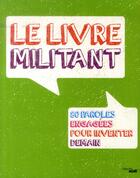 Couverture du livre « Le livre militant » de  aux éditions Cherche Midi