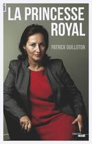 Couverture du livre « La princesse Royal » de Patrick Guilloton aux éditions Cherche Midi