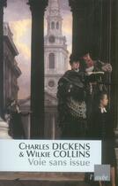 Couverture du livre « Voie sans issue » de Charles Dickens et Wilkie Collins aux éditions Editions De L'aube