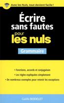 Couverture du livre « Écrire sans fautes pour les nuls ; grammaire » de Gaelle Bodelet aux éditions First
