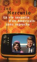 Couverture du livre « La vie sexuelle d'un américain sans reproche » de Jed Mercurio aux éditions Points