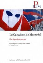 Couverture du livre « Canadien de montreal (le) - une legende repensee » de Collectif/Moreau aux éditions Pu De Montreal