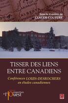 Couverture du livre « Tisser des liens entre Canadiens » de Claude Couture aux éditions Les Presses De L'universite Laval (pul)