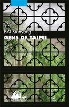 Couverture du livre « Gens de Taipei » de Bai/Xianyong aux éditions Picquier