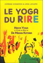 Couverture du livre « Le yoga du rire » de Corinne Cosseron et Linda Leclerc aux éditions Guy Trédaniel