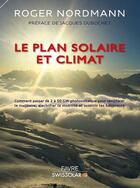 Couverture du livre « Le plan solaire et climat » de Roger Nordmann et Jacques Dubochet aux éditions Favre